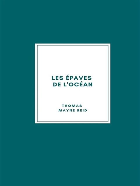 Les &Eacute;paves de l'Oc&eacute;an (1883)(Kobo/電子書)