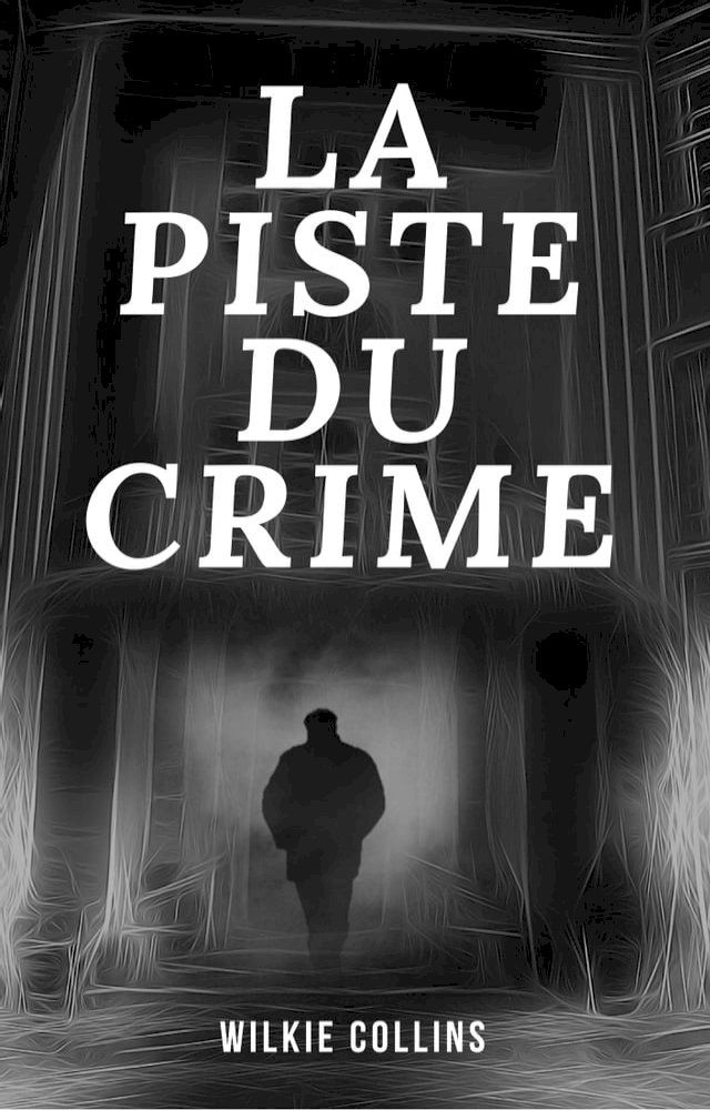  La Piste du Crime(Kobo/電子書)