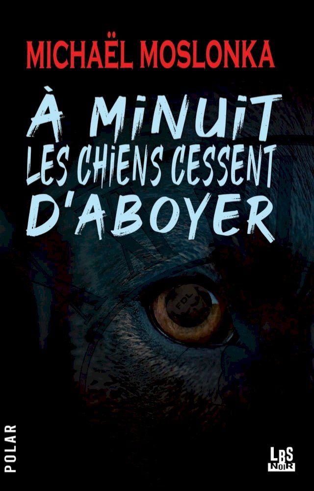  A minuit les chiens cessent d'aboyer(Kobo/電子書)