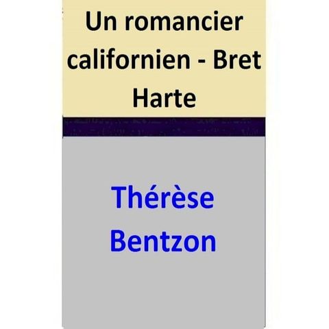 Un romancier californien - Bret Harte(Kobo/電子書)