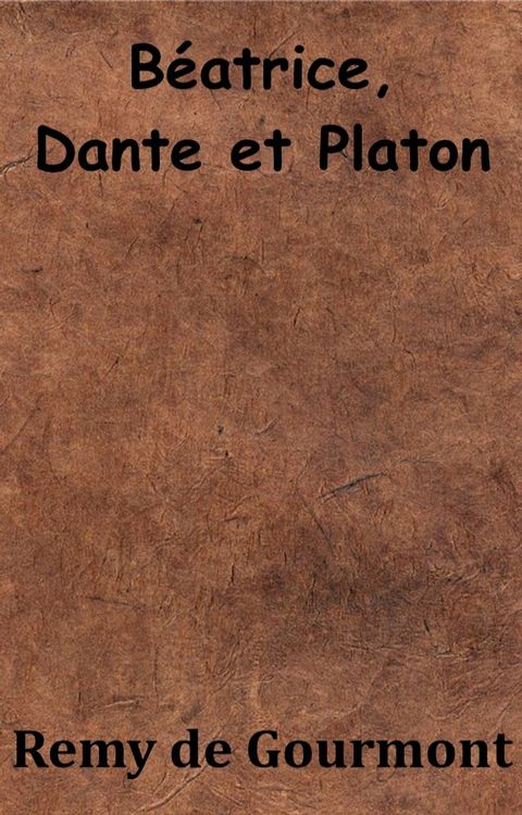 B&eacute;atrice, Dante et Platon(Kobo/電子書)