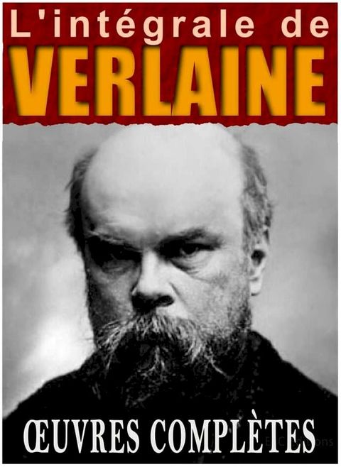 L'intégrale de Paul Verlaine : oeuvres complètes(Kobo/電子書)