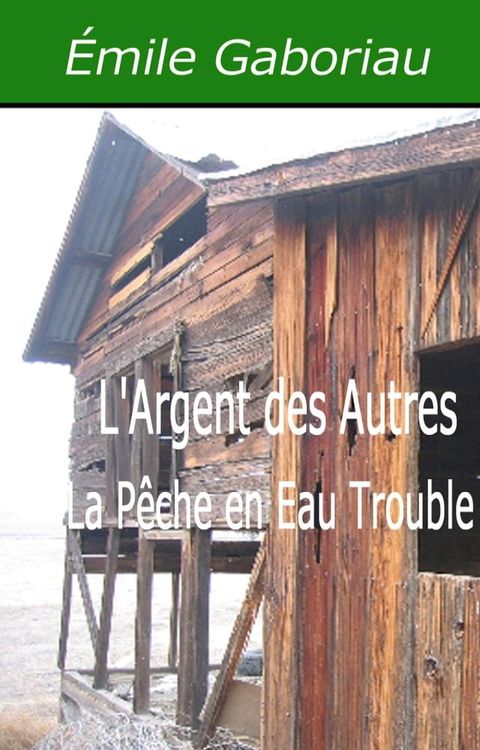 L'Argent des Autres - La Pêche en Eau Trouble(Kobo/電子書)