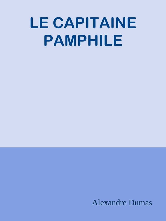  LE CAPITAINE PAMPHILE(Kobo/電子書)