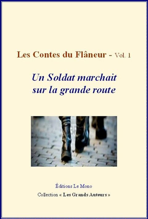 Les Contes du flâneur - vol.1 - Un soldat marchait sur la grande route(Kobo/電子書)