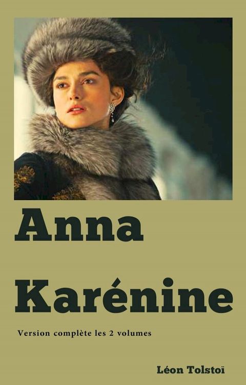 Anna Karenine (Version compl&egrave;te les 2 volumes )(Kobo/電子書)