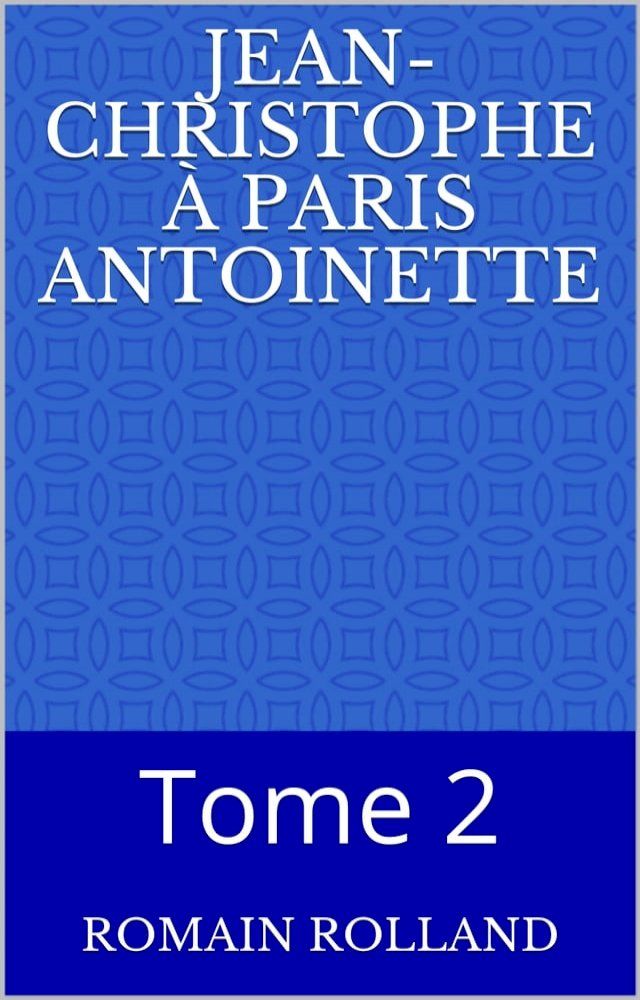  Jean-Christophe à Paris Antoinette(Kobo/電子書)