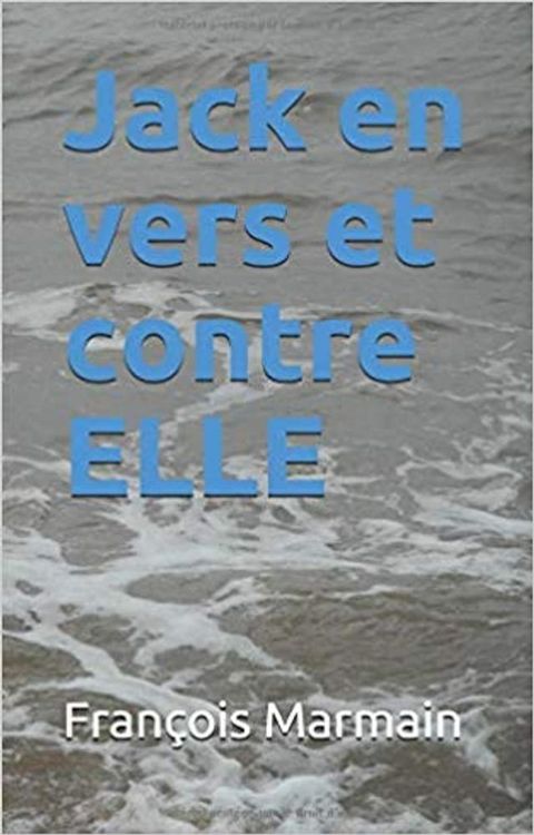 Jack en vers et contre ELLE(Kobo/電子書)