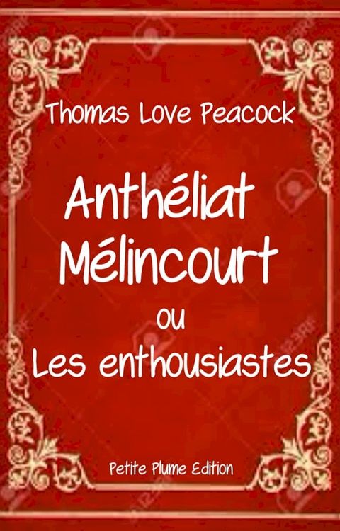 Anthéliat Mélincourt ou Les enthousiastes(Kobo/電子書)