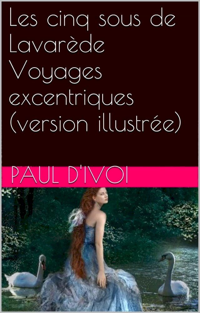  Les cinq sous de Lavar&egrave;de Voyages excentriques (version illustr&eacute;e)(Kobo/電子書)