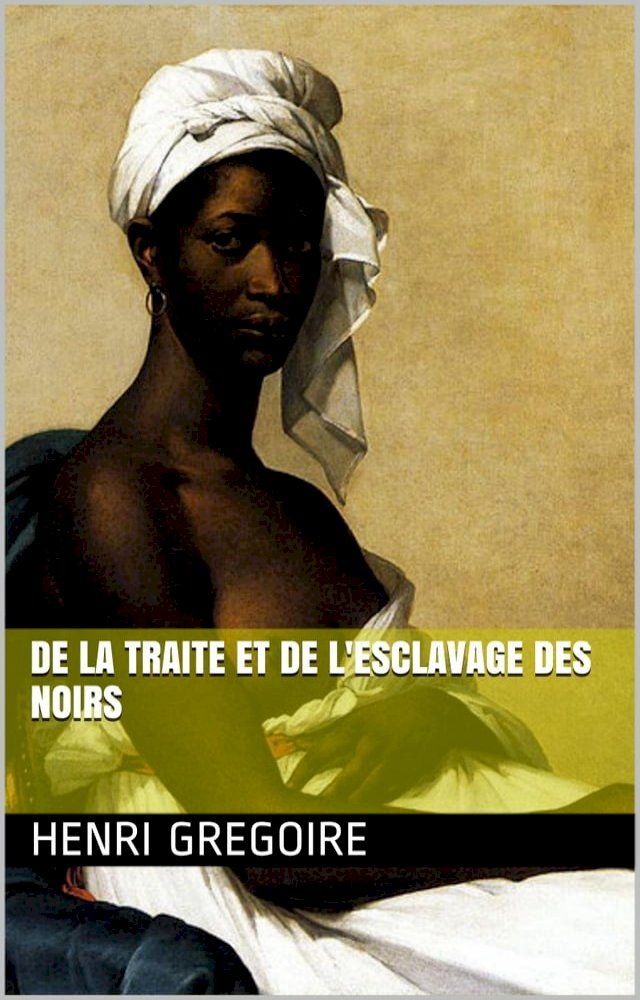  De la Traite et de l'esclavage des noirs(Kobo/電子書)