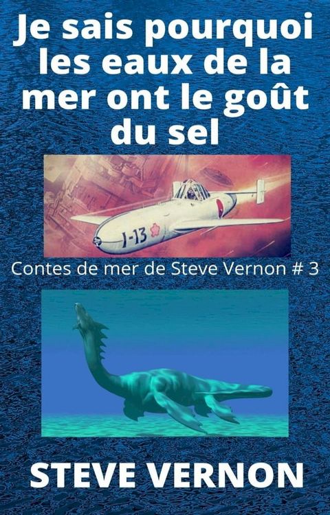 Je sais pourquoi les eaux de la mer ont le go&ucirc;t du sel(Kobo/電子書)