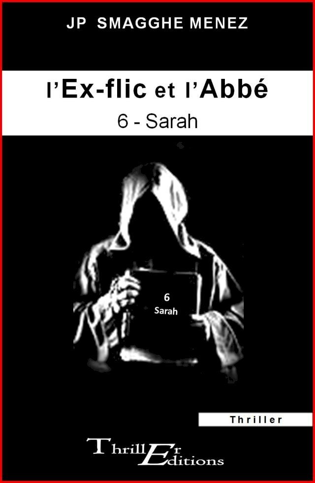  L'ex-flic et l'abb&eacute; - 6 - Sarah(Kobo/電子書)