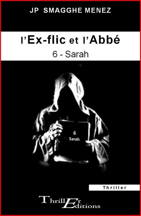 L'ex-flic et l'abb&eacute; - 6 - Sarah(Kobo/電子書)