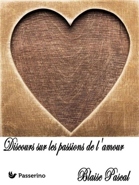 Discours sur les passions de l'amour(Kobo/電子書)