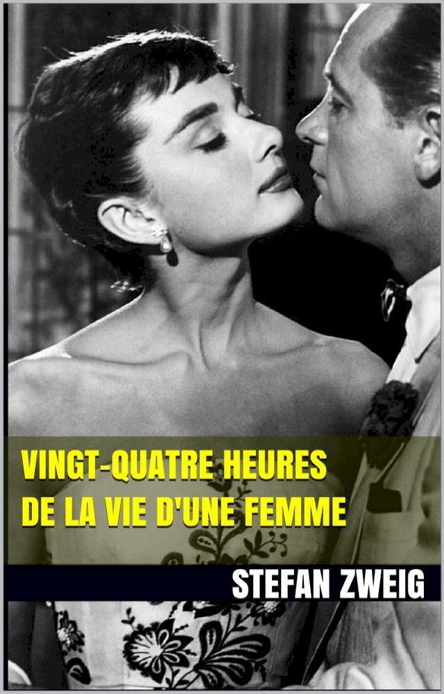  Vingt-Quatre Heures de la Vie d'Une Femme(Kobo/電子書)