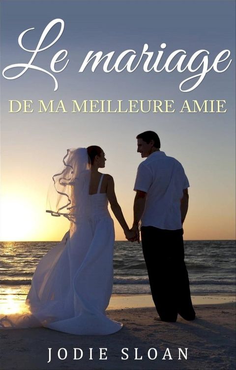 Le mariage de ma meilleure amie(Kobo/電子書)