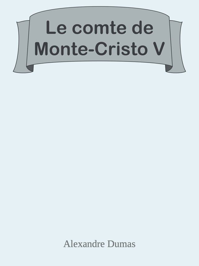  Le comte de Monte-Cristo V(Kobo/電子書)