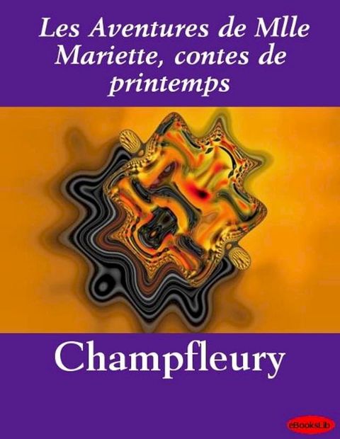 Les Aventures de Mlle Mariette, contes de printemps(Kobo/電子書)