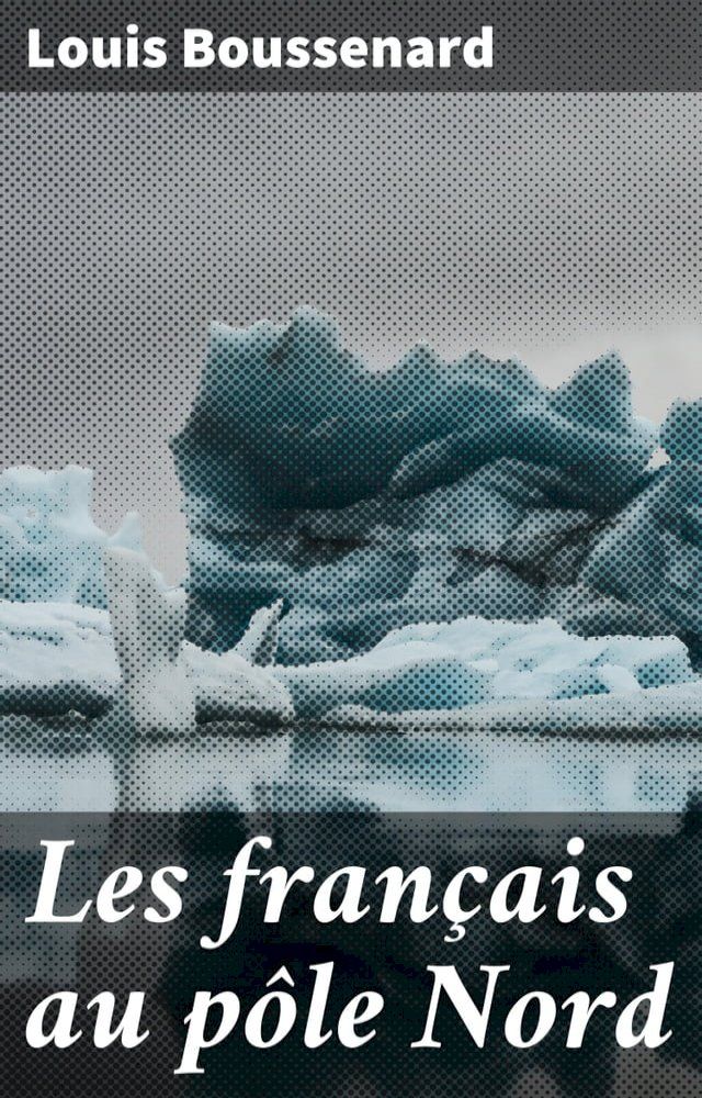  Les fran&ccedil;ais au p&ocirc;le Nord(Kobo/電子書)