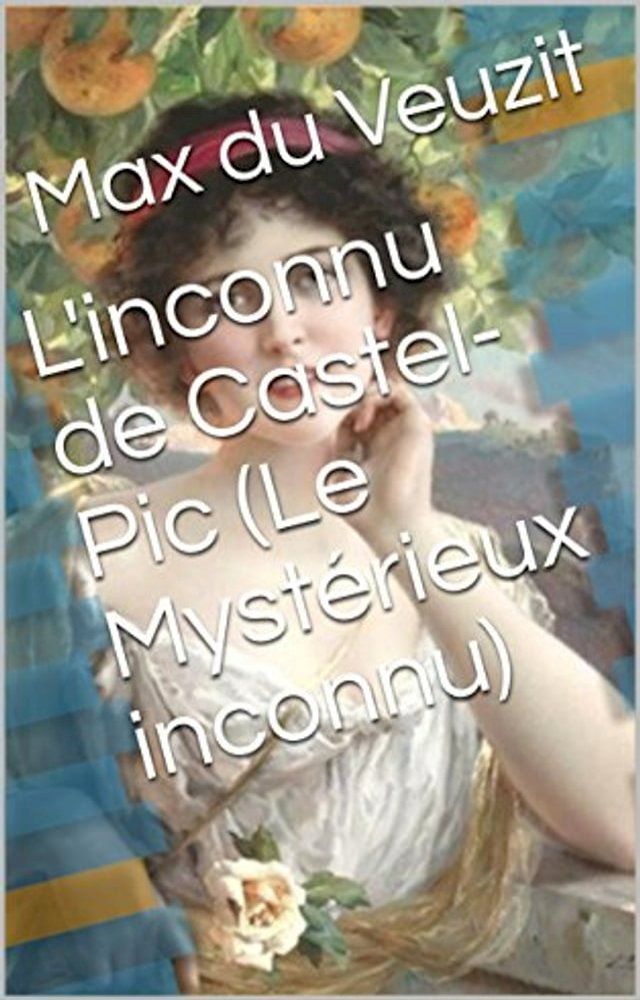  L'inconnu de Castel-Pic(Kobo/電子書)