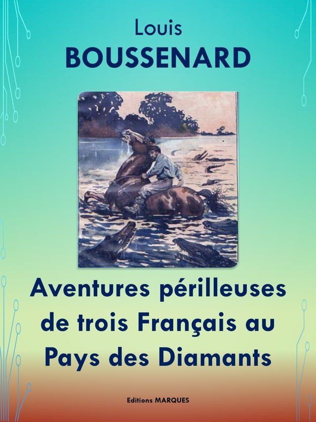  Aventures p&eacute;rilleuses de trois Fran&ccedil;ais au Pays des Diamants(Kobo/電子書)