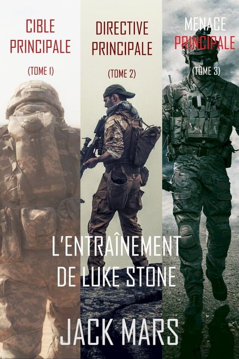 Pack de thrillers d'entraînement de Luke Stone (Tomes 1, 2, et 3)(Kobo/電子書)