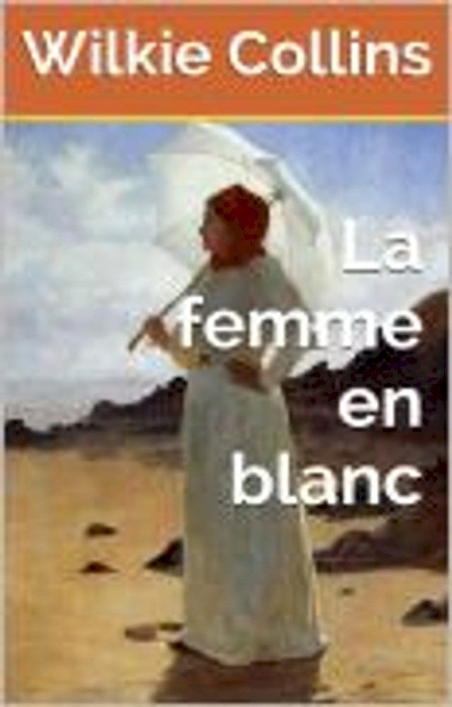  la femme en blanc(Kobo/電子書)