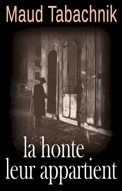 La Honte leur appartient(Kobo/電子書)