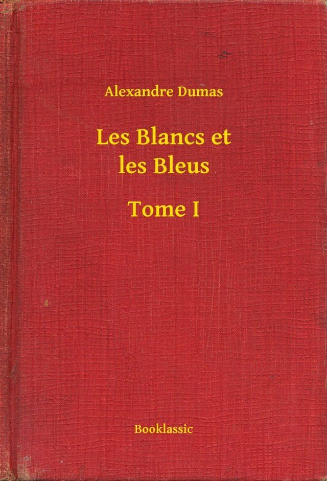  Les Blancs et les Bleus - Tome I(Kobo/電子書)