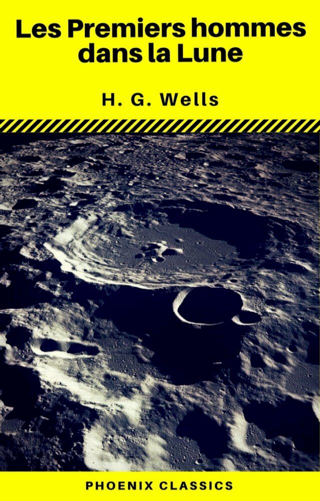  Les Premiers hommes dans la Lune (Phoenix Classics)(Kobo/電子書)