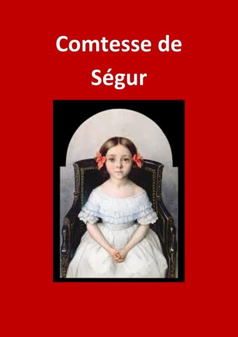 Comtesse de S&eacute;gur(Kobo/電子書)