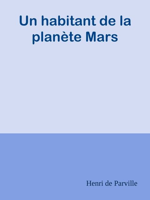 Un habitant de la plan&egrave;te Mars(Kobo/電子書)