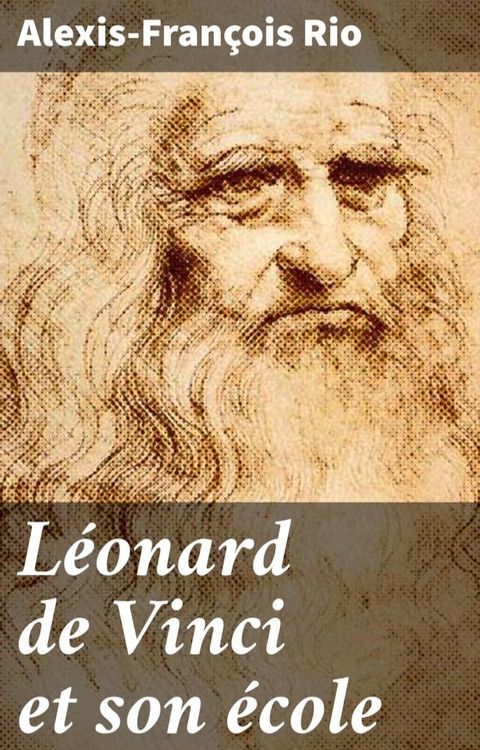 L&eacute;onard de Vinci et son &eacute;cole(Kobo/電子書)