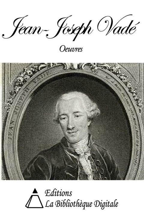 Oeuvres de Jean-Joseph Vadé(Kobo/電子書)