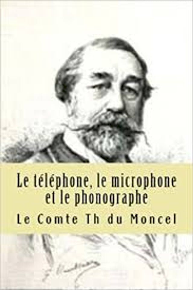 Le téléphone, le microphone et le phonographe(Kobo/電子書)