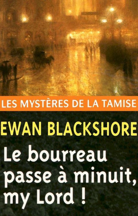 Le Bourreau passe &agrave; minuit, my Lord !(Kobo/電子書)