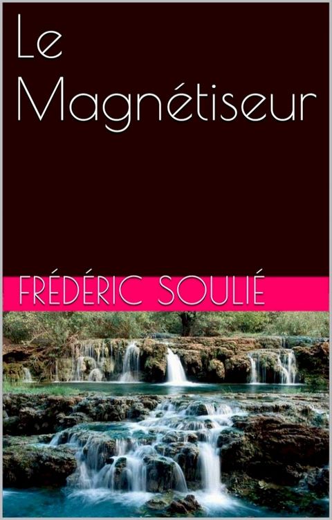 Le Magn&eacute;tiseur(Kobo/電子書)