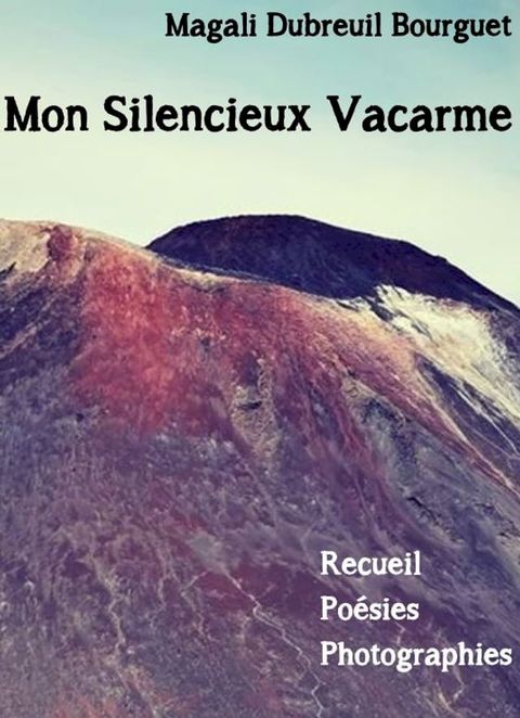 Mon Silencieux Vacarme(Kobo/電子書)