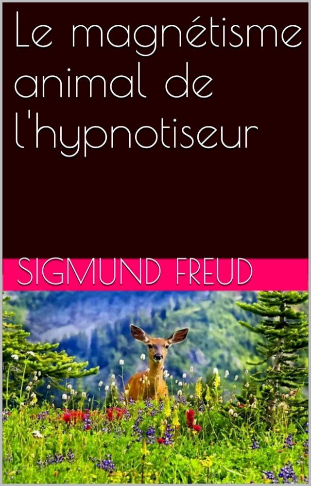  Le magn&eacute;tisme animal de l'hypnotiseur(Kobo/電子書)