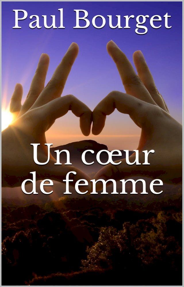  Un c&oelig;ur de femme(Kobo/電子書)