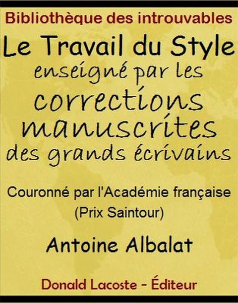 Le Travail du Style enseigné par les corrections manuscrites des grands écrivains(Kobo/電子書)