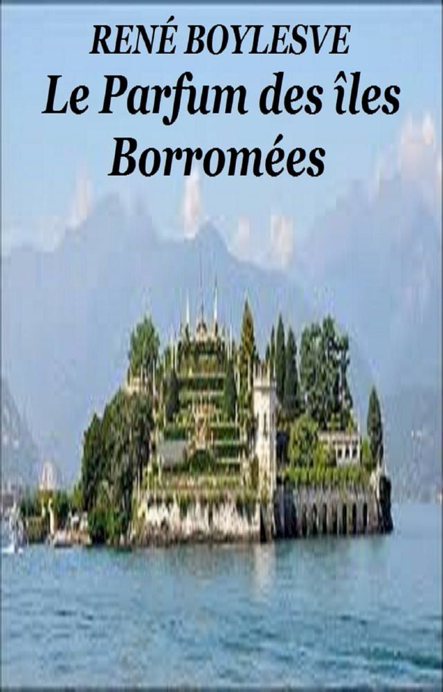  Le Parfum des îles Borromées(Kobo/電子書)