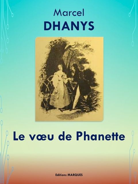 Le v&oelig;u de Phanette(Kobo/電子書)