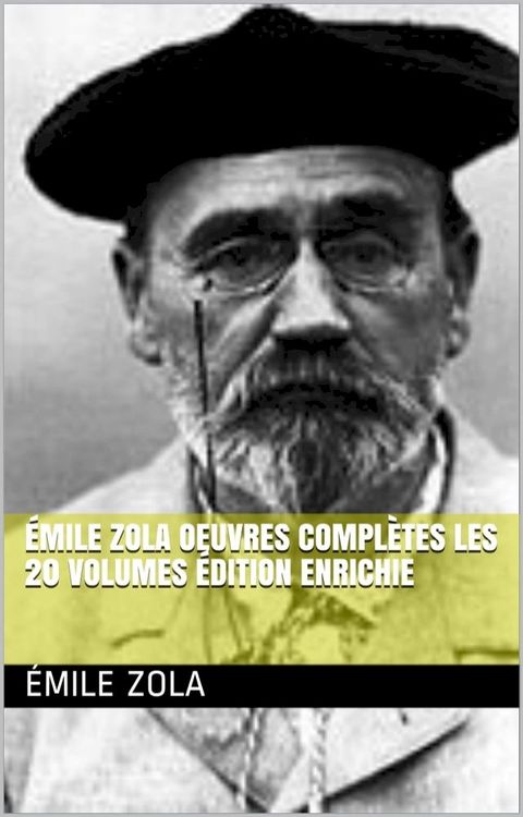 &Eacute;mile Zola oeuvres complètes les 20 volumes enrichie(Kobo/電子書)