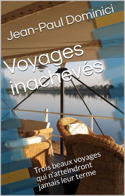 Voyages inachev&eacute;s(Kobo/電子書)