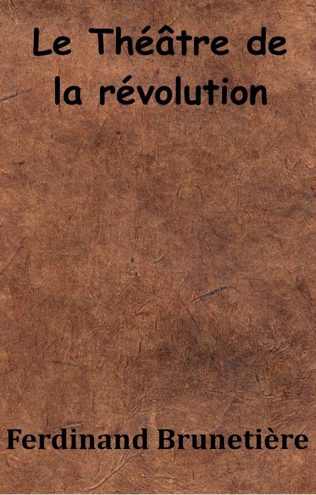  Le Théâtre de la révolution(Kobo/電子書)