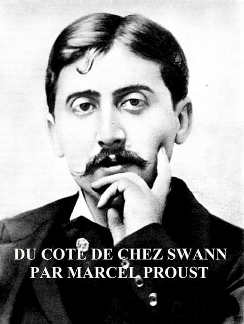 DU COT&Eacute; DE CHEZ SWANN (in the original French)(Kobo/電子書)