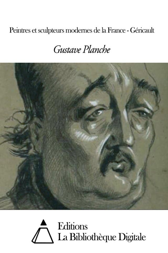  Peintres et sculpteurs modernes de la France - Géricault(Kobo/電子書)