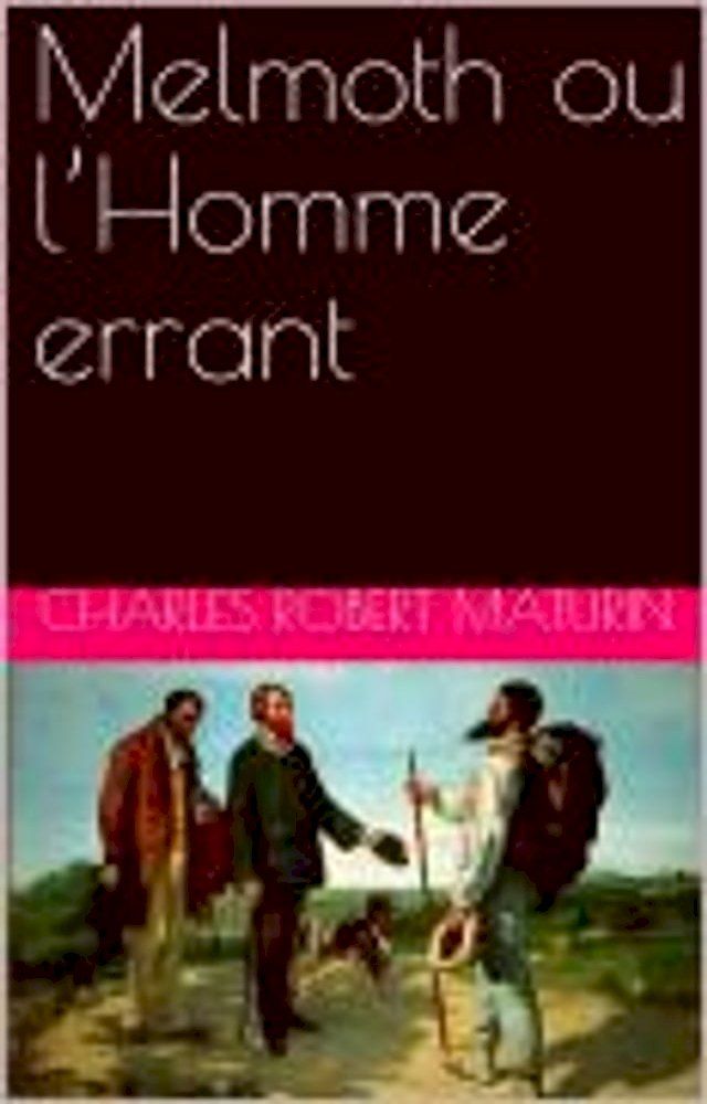  Melmoth ou l’Homme errant(Kobo/電子書)